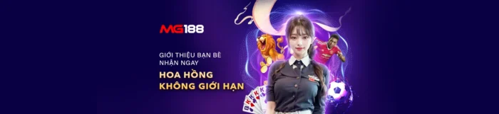 MG188 Trang cá cược thể thao casino trực tuyến uy tín hàng đầu Châu Á | MG188.GOLD nhận hoa hồng từ bạn bè mời